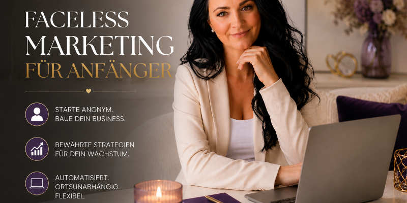 Faceless Marketing für Anfänger. Alles zusammengefasst & verständlich erklärt findest du im kostenfreien Freebie hier zum downloaden!