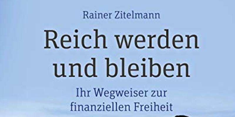 Reich werden und bleiben