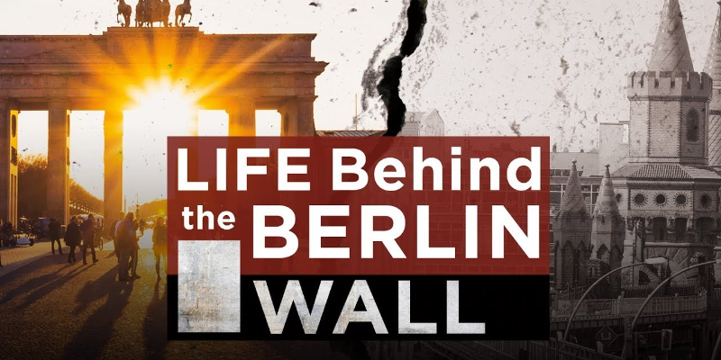 Life Behind the Berlin Wall