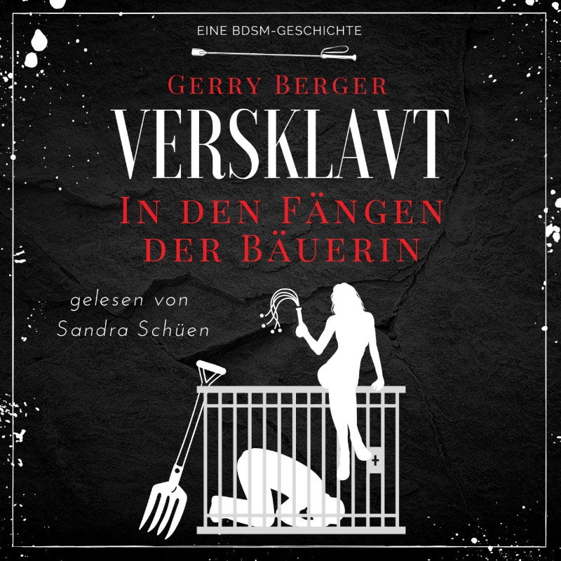 Versklavt - In den Fängen der Bäuerin
(BDSM-Erotik)