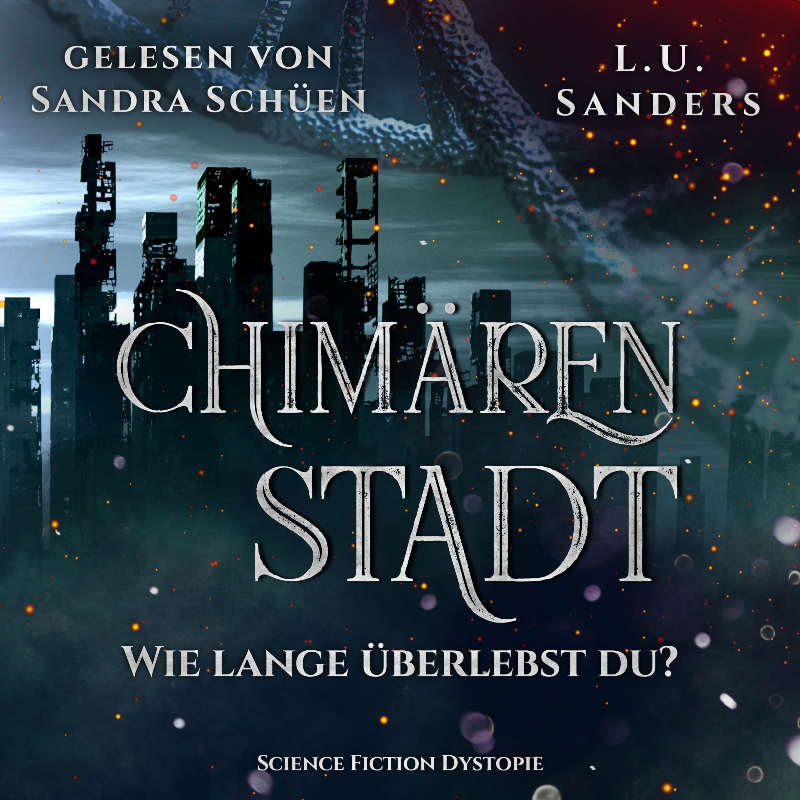 Chimärenstadt - Wie lange überlebst du?
(Science Fiction Dystopie)
